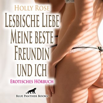 Lesbische Liebe - Meine beste Freundin und ich | Erotische Geschichte Audio CD