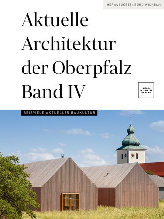 Aktuelle Architektur der Oberpfalz Band IV