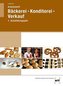 Arbeitsheft Bäckerei - Konditorei - Verkauf