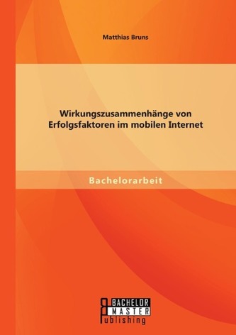 Wirkungszusammenhänge von Erfolgsfaktoren im mobilen Internet
