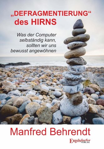 »DEFRAGMENTIERUNG« des HIRNS