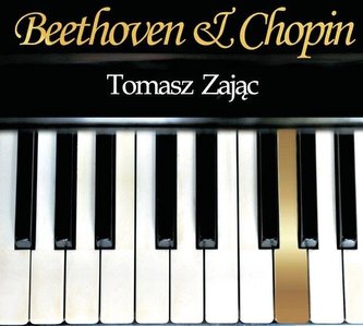 Beethoven & Chopin. Tomasz Zając CD Beethoven & Chopin. Tomasz Zając CD