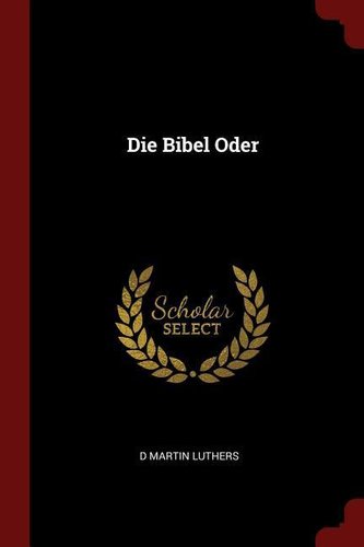 Die Bibel Oder