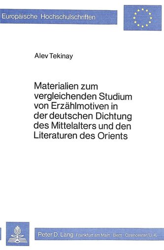 Materialien zum vergleichenden Studium von Erzählmotiven in der deutschen Dichtung des Mittelalters und den Literaturen des Orie