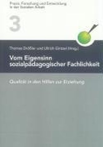 Vom Eigensinn sozialpädagogischer Fachlichkeit