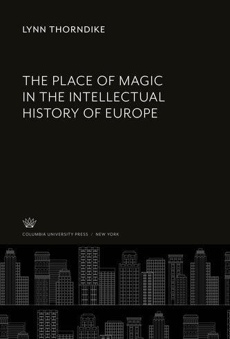 The Place of Magic in the Intellectual History of Europe