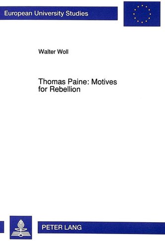 Thomas Paine: Motives for Rebellion