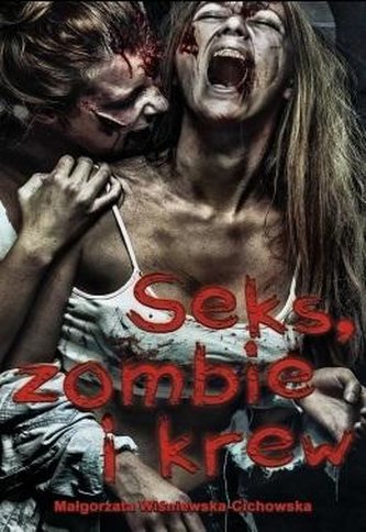 Seks, zombie i krew Seks, zombie i krew