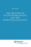The Creation of Quantum Mechanics and the Bohr-Pauli Dialogue