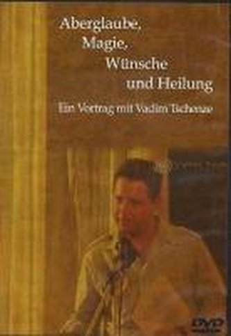 Aberglaube, Magie, Wünsche und Heilung