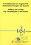 Schweißtechnik und Fügetechnik - Schlüsseltechnologien der Zukunft /Welding and Joining - Key Technologies for the Future