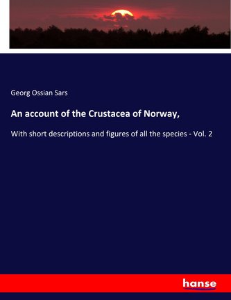 An account of the Crustacea of Norway,