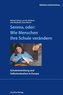 Serena, oder Wie Menschen ihre Schule verändern