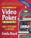 The Video Poker Edge, Second Edition: How to Play Smart and Bet Right