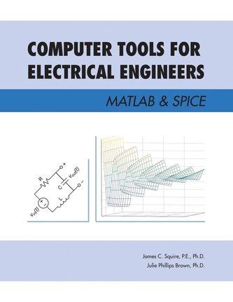 Computer Tools for Electrical Engineers; Matlab & Spice
