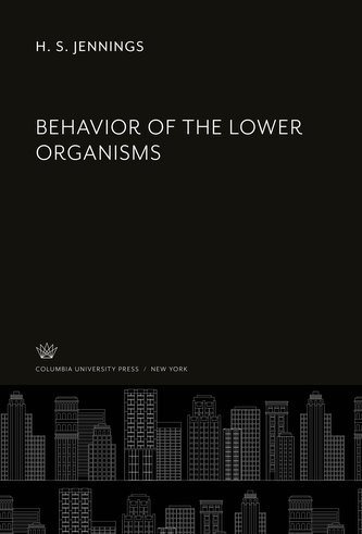 Behavior of the Lower Organisms