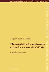 El español del reino de Granada en sus documentos (1492-1833)