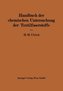 Handbuch der chemischen Untersuchung der Textilfaserstoffe
