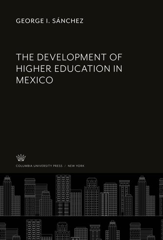 The Development of Higher Education in Mexico