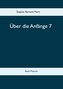 Über die Anfänge 7