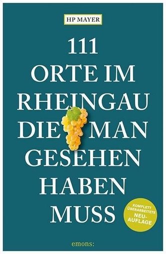 111 Orte im Rheingau, die man gesehen haben muss