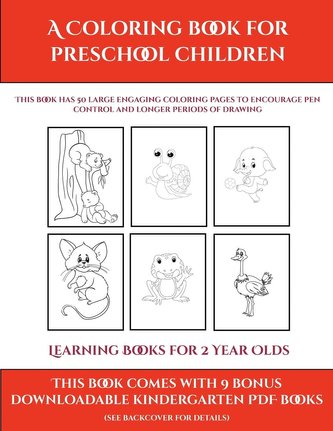 Learning Books for 2 Year Olds (A Coloring book for Preschool Children)