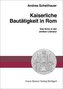 Kaiserliche Bautätigkeit in Rom