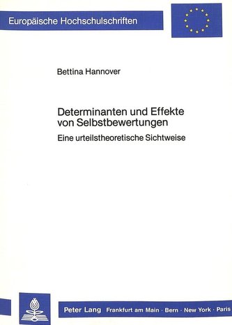 Determinanten und Effekte von Selbstbewertungen