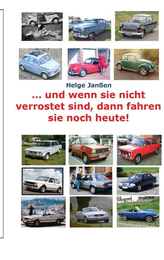 ...und wenn sie nicht verrostet sind dann fahren sie noch heute