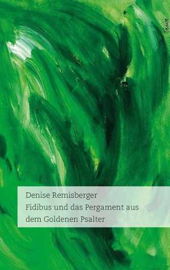Fidibus und das Pergament aus dem Goldenen Psalter