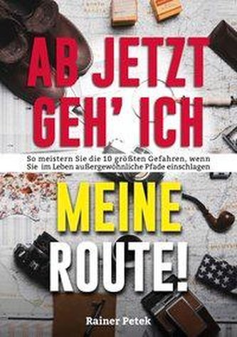Ab jetzt geh' ich meine Route!