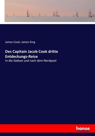 Des Capitain Jacob Cook dritte Entdeckungs-Reise