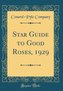 Star Guide to Good Roses, 1929 (Classic Reprint)