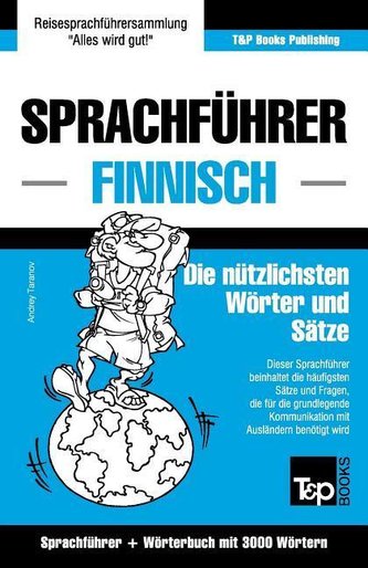 Sprachführer Deutsch-Finnisch und Thematischer Wortschatz mit 3000 Wörtern