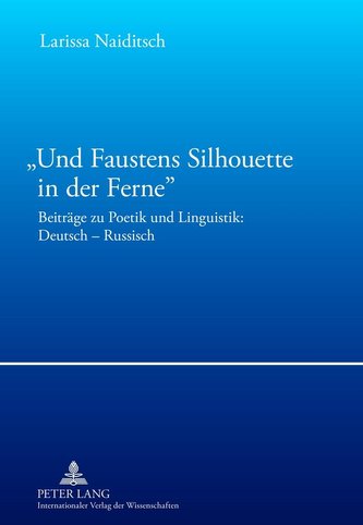 'Und Faustens Silhouette in der Ferne'