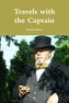 Travels with the Captain