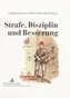 Strafe, Disziplin und Besserung