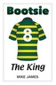 Bootsie - The King (Book Four)