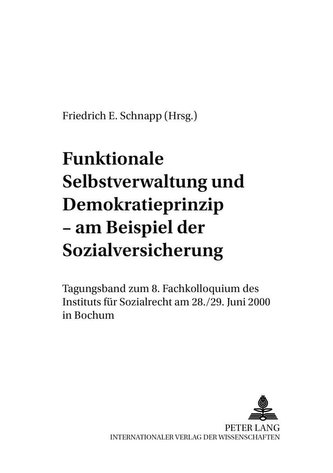 Funktionale Selbstverwaltung und Demokratieprinzip - am Beispiel der Sozialversicherung