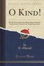 O Kind!