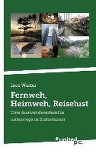 Fernweh, Heimweh, Reiselust