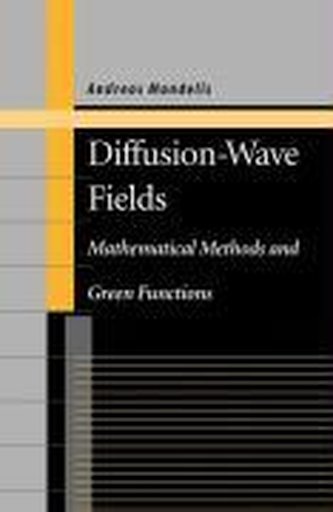 Diffusion-Wave Fields: Mathematical Methods and Green Functions