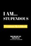 I Am Stupendous: Premium Blank Sketchbook