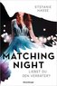 Matching Night, Band 2: Liebst du den Verräter?