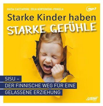 Starke Kinder haben starke Gefühle