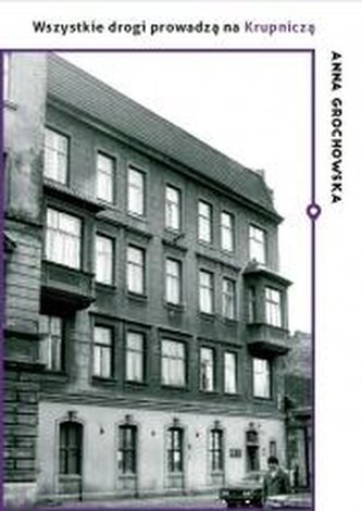 Wszystkie drogi prowadzą na Krupniczą