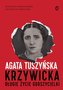Krzywicka. Długie życie gorszycielki