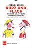 Kurz und flach - Brägels gesammelte Ausreißversuche