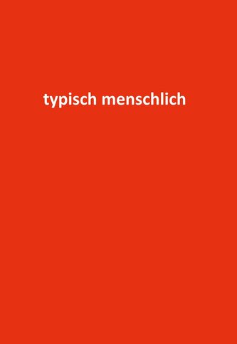 typisch menschlich