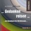 ... Gedanken reisen ...